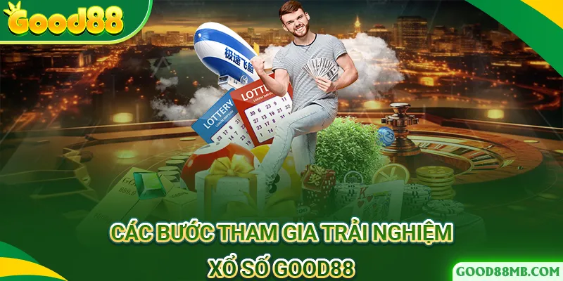 Bốn bước tham gia cược cực đơn giản tại xổ số Good88