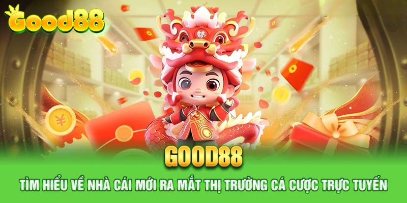 Giới thiệu Good88 khi sở hữu nhiều ưu điểm hấp dẫn