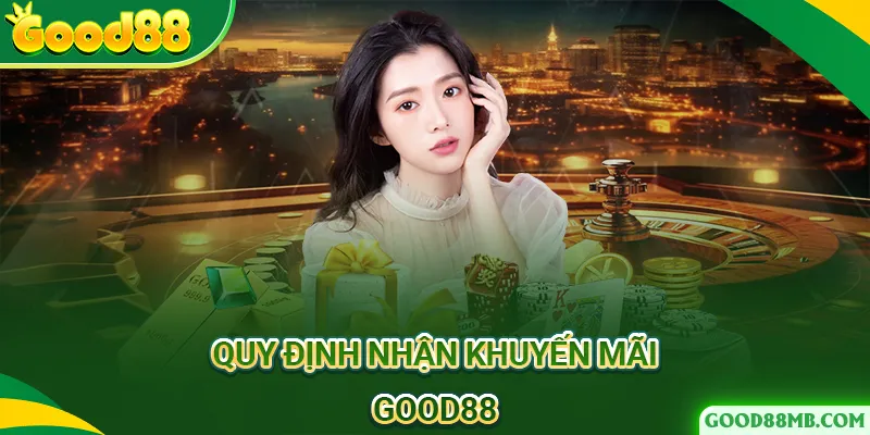 Quy định các khuyến mãi Good88 